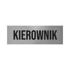 Znak informacyjny KIEROWNIK 5 x 15 cm