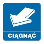 Znak informacyjny CIĄGNĄĆ