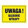 Znak informacyjny UWAGA GŁĘBOKIE WYKOPY wys. 24 cm