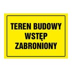 Znak informacyjny TEREN BUDOWY WSTĘP WZBRONIONY