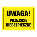 Znak informacyjny PRZEJŚCIE NIEBEZPIECZNE