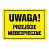 Znak informacyjny PRZEJŚCIE NIEBEZPIECZNE wys. 0.2 cm