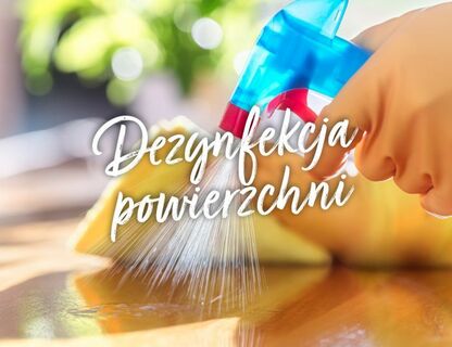 Dezynfekcja powierzchni – jak zrobić to w domu?