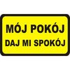 Naklejka na drzwi MÓJ POKÓJ DAJ MI SPOKÓJ