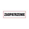 Znak informacyjny ZAOPATRZENIE 10 x 30 cm