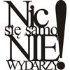 Naklejka NIC SIĘ SAMO NIE WYDARZY