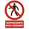 Znak informacyjny NIEUPOWAŻNIONYM WSTĘP WZBRONIONY 29.7 x 21 cm