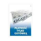 Znak informacyjny PŁATNOŚĆ TYLKO GOTÓWKĄ