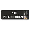 Szablon ostrzegawczy NIE PRZECHODZIĆ do malowania 58 x 20 cm PRIMACOL DECORATIVE