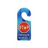 Zawieszka na klamkę STOP! PROSZĘ PUKAĆ 8 x 19 cm